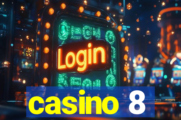 casino 8